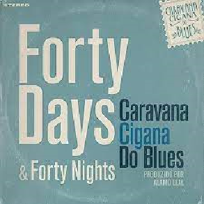 CaravanaCiganadoBlues-FortyDaysFortyNights-293altX293lg.png